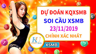 kubet soi cau xsmb online 23/11/2019 du doan xsmb