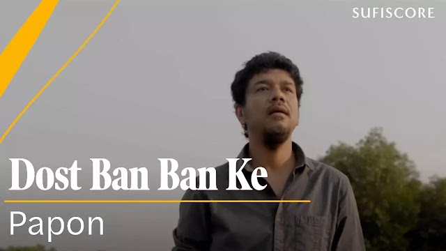 DOST BAN KE LYRICS - PAPON