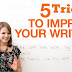 Tricks To Improve Your Writing