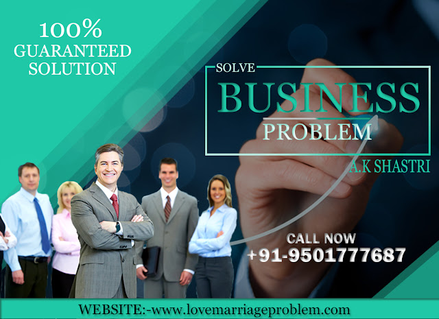 Solve Business Problem By Vashikaran - +91-9501777687 - India