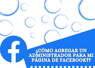 Agrega un administrador a tu página de Facebook