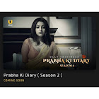 Prabha ki Diary Season 2 webseries  & More