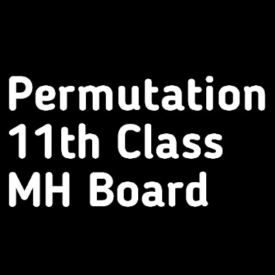 PERMUTATION Class 11th Maharashtra Board