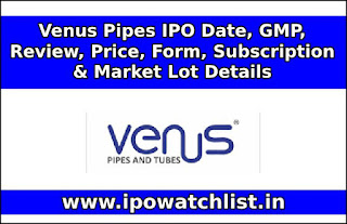 Venus Pipes IPO