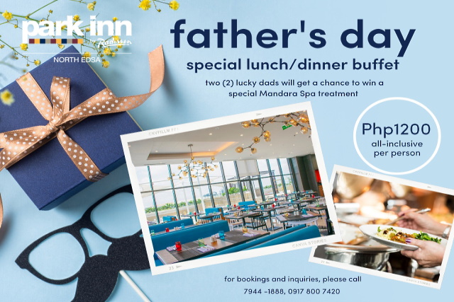 Father's Day Buffet at Park Inn by Radisson North EDSA