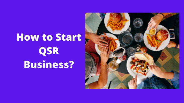 How to Start QSR Business