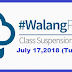 #WalangPasok: Class Suspension, Tuesday, July 17, 2018