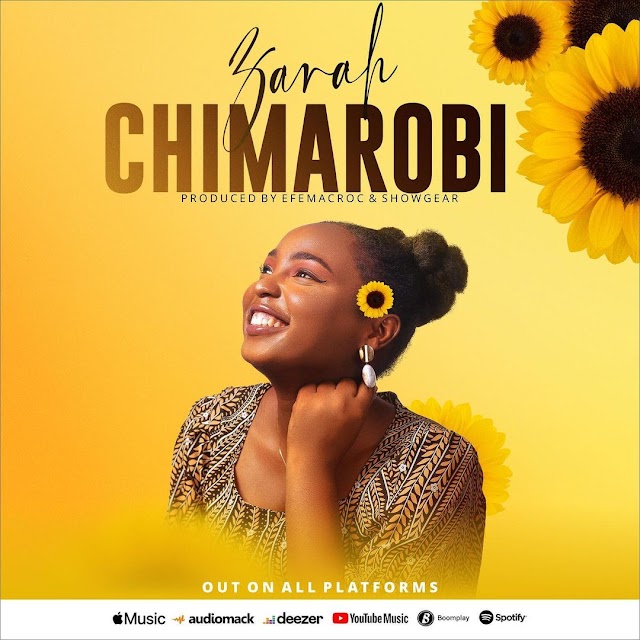 Upcoming Singer, Zarah Releases Debut Single - "Chimarobi" 