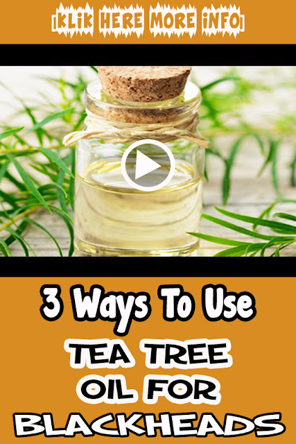 How To Use Tea Tree Oil For Blackheads