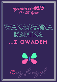 https://essy-floresy.blogspot.com/2017/07/wyzwanie-25-wakacyjna-kartka-z.html