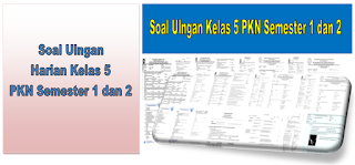 Contoh Soal Ulangan Harian PKn  Kelas 5 SD/ MI Semester 1 dan 2