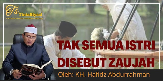 Tak Semua Isteri Disebut Zaujah