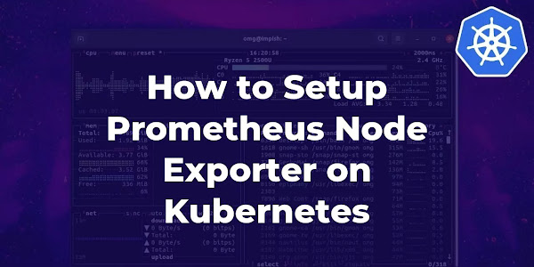 How to Setup Prometheus Node Exporter on Kubernetes