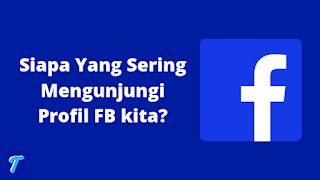 Cara Mengetahui Siapa Yang Sering Intip Profil FB Kita
