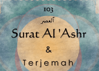  Surah Al Ashr termasuk kedalam golongan surat Surah Al Ashr Arab, Latin dan Terjemahannya