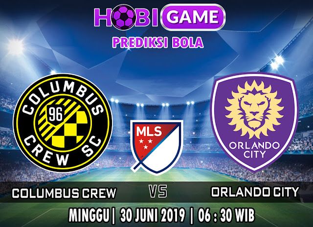  PREDIKSI BOLA TERPERCAYA COLUMBUS CREW VS ORLANDO CITY 30 JUNI 2019