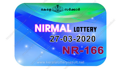  kerala lottery result, kerala lottery kl result, yesterday lottery results, lotteries results, keralalotteries, kerala lottery, keralalotteryresult, kerala lottery result live, kerala lottery today, kerala lottery result today, kerala lottery results today, today kerala lottery result, Nirmal lottery results, kerala lottery result today Nirmal, Nirmal lottery result, kerala lottery result Nirmal today, kerala lottery Nirmal today result, Nirmal kerala lottery result, live Nirmal lottery NR-166, kerala lottery result 27.03.2020 Nirmal NR 166 27 March 2020 result, 27 03 2020, kerala lottery result 27-03-2020, Nirmal lottery NR 166 results 27-03-2020, 27/03/2020 kerala lottery today result Nirmal, 27/03/2020 Nirmal lottery NR-166, Nirmal 27.03.2020, 27.03.2020 lottery results, kerala lottery result March 27 2020, kerala lottery results 27th March 2020, 27.03.2020 week NR-166 lottery result, 27.03.2020 Nirmal NR-166 Lottery Result, 27-03-2020 kerala lottery results, 27-03-2020 kerala state lottery result, 27-03-2020 NR-166, Kerala Nirmal Lottery Result 27/03/2020, KeralaLotteryResult.net