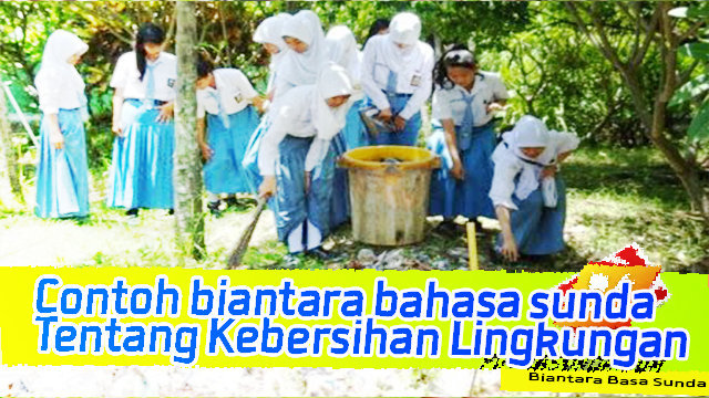 Biantara Bahasa Sunda Tentang Menjaga Kebersihan 