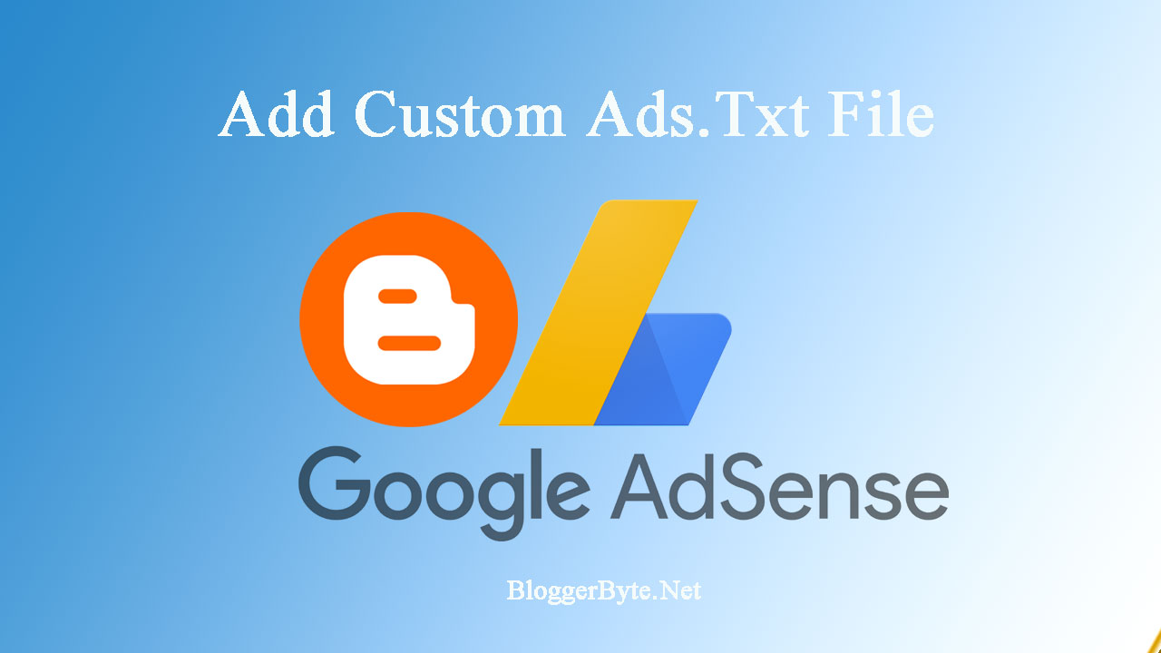  How To Add Custom Ads.Txt File In Blogger