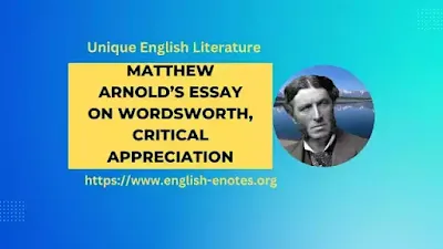 Matthew Arnold’s Essay on Wordsworth | Critical Appreciation |