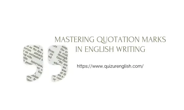 Mastering Quotation Marks in English Writing