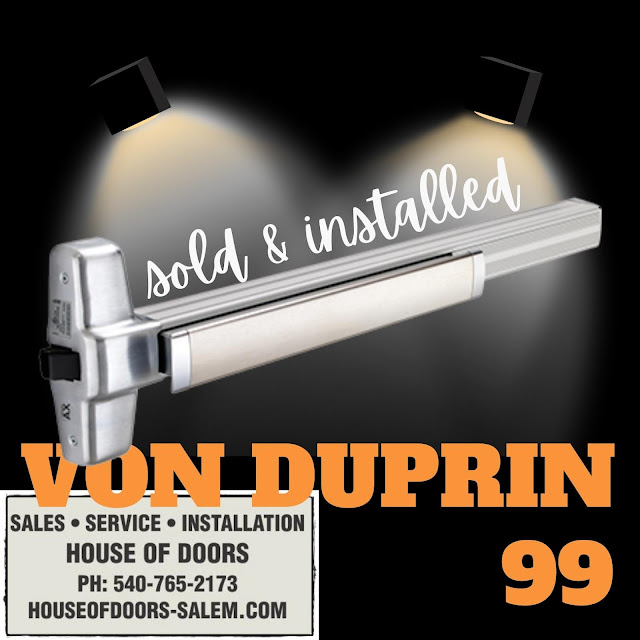 Von Duprin 99's are sold and installed by House of Doors