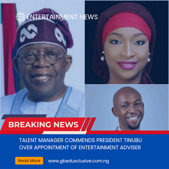 Talent Manager commends President Tinubu over appointment of Entertainment Adviser