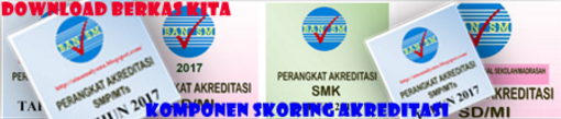 APLIKASI SKORING INSTRUMEN AKREDITASI TAHUN 2017 BERBASIS EXCEL UNTUK SD/MI SMP/MTS SMA/MA, SMK