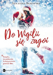 "Do Wigilii się zagoi" Agnieszka Błażyńska  - recenzja