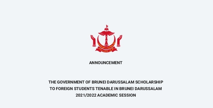 BEASISWA PENUH PEMERINTAH BRUNEI DARUSSALAM (BDGS) TAHUN 2021 UNTUK