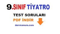 9. SINIF TİYATRO ÜNİTESİ TEST SORULARI