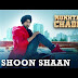 Shoon Shaan song Lyrics - Mukhtiar Chadha(2015),Diljit Dosanjh, Oshin Sai,Yashpal Sharma