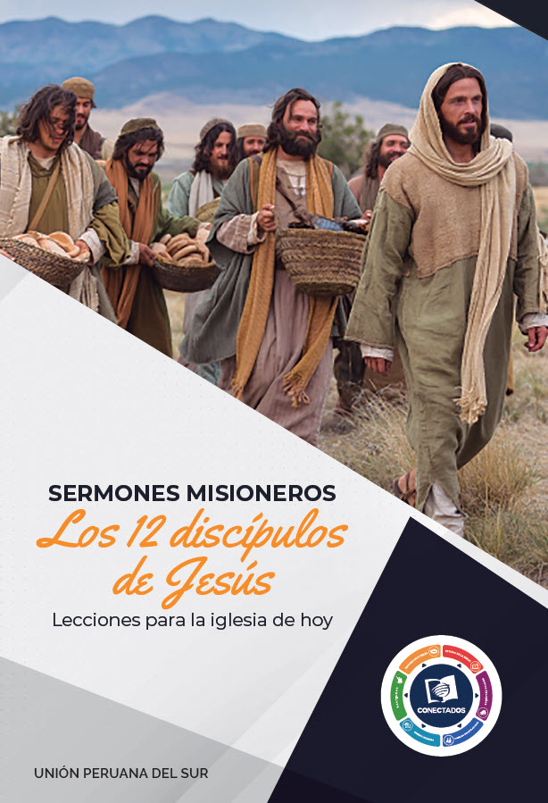 Sermones Sábados Misioneros 2023 | Los 12 discípulos de Jesús