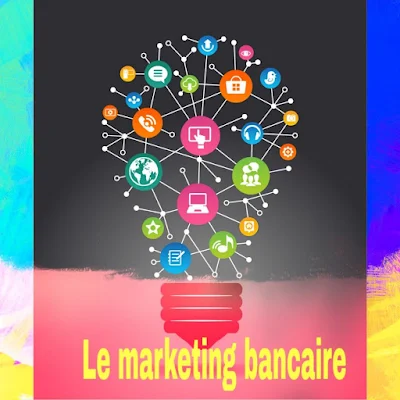 Définition et spécificités du marketing bancaire