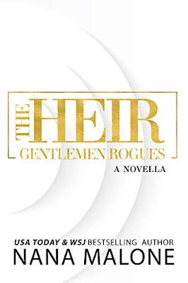 The Heir (Gentlemen Rogues Book 1)  by Nana Malone