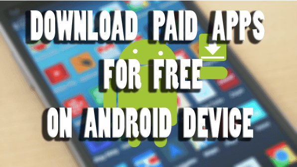Download Paid Android Apps for Free from Google Play ( Part II )