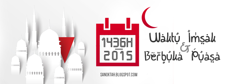 Jadual Waktu Imsak Dan Berbuka Puasa 2015 / 1436H | SANoktah