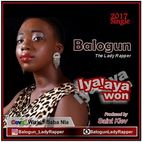 Balogun LadyRapper - iyalaya won (Wizkid Babanla Cover) mp3