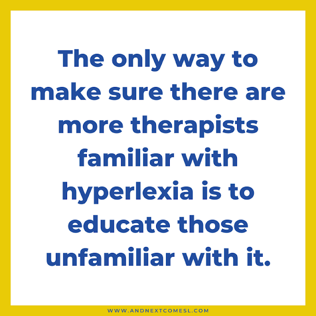 It's important to educate others about hyperlexia