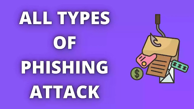 Types of Phishing Attack