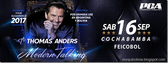 Septiembre 2017: Concierto de Thomas Anders & Modern Talking en Bolivia