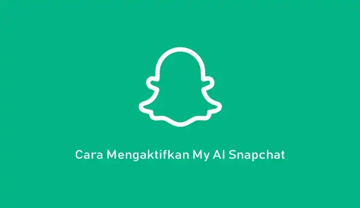 Cara Mengaktifkan My AI Snapchat