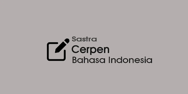 Contoh Cerpen Bahasa Indonesia : Hari Sialku