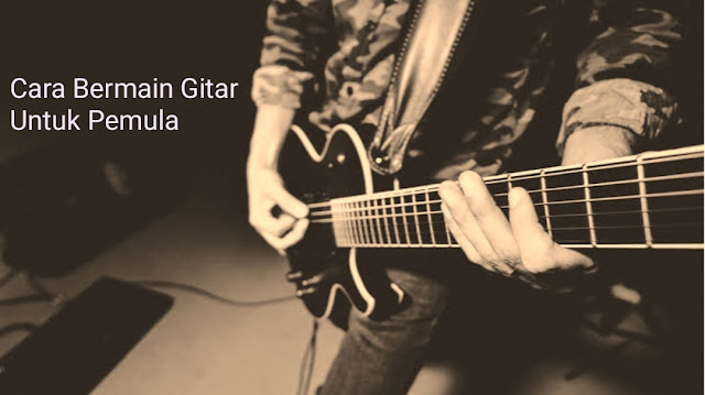 HAL PERTAMA YANG HARUS DIPELAJARI SAAT BARU BELAJAR GITAR