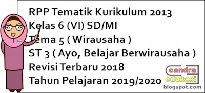  halo para pencari edukasi selamat berkunjung kembali di blog yang sangat sederhana ini RPP K13 Kelas 6 Tema 5 Subtema 3 Revisi 2018