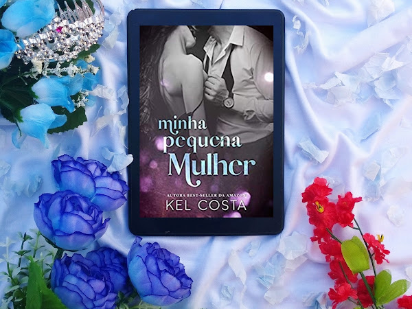 [Resenha] Minha Pequena Mulher - Kel Costa