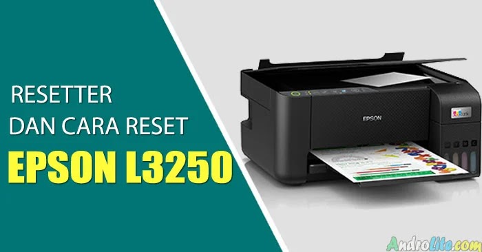 Download Gratis Resetter Epson L3250 + Cara Reset