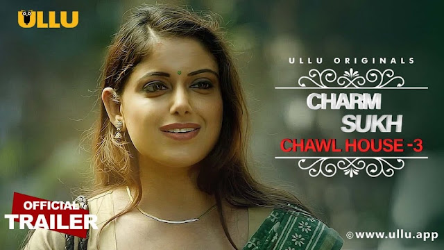 Charmsukh Chawl House 3 Ullu Web Series Cast, Release Date, Actress Name, Watch Online