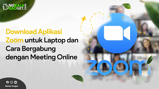 Download Aplikasi Zoom untuk Laptop dan Cara Bergabung dengan Meeting Online