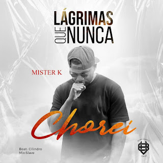 0 Mister K feat. Dueezy - Lágrimas Que Nunca Chorei